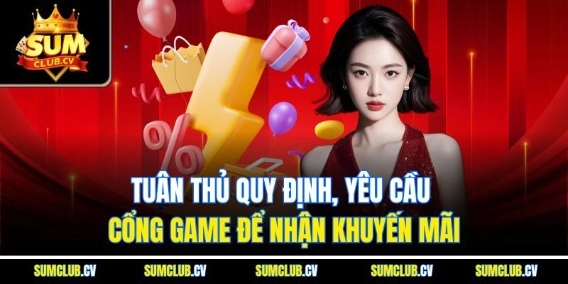 Tuân thủ quy định, yêu cầu cổng game để nhận khuyến mãi